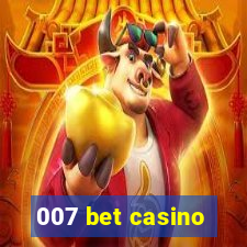 007 bet casino